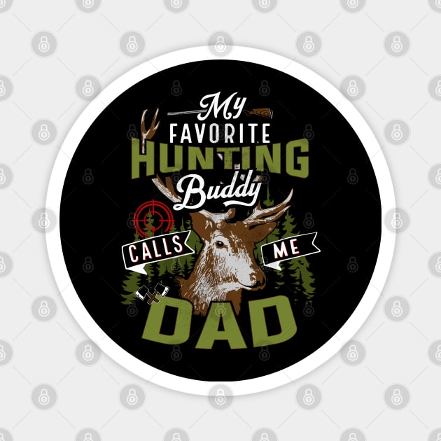 hunting dad gift Magnet by Jandjprints